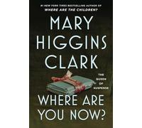 Where Are You Now?: A Novel