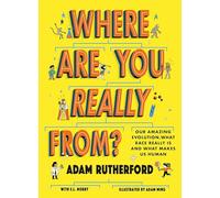 Where are you really from?: our amazing evolution, what race really is and...