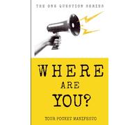 Where Are You?: Your Pocket Manifesto