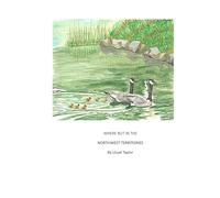 Where But In The Northwest Territories