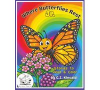 Where Butterflies Rest, Jr.: Stories to Read and Color