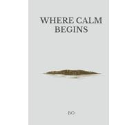 Where Calm Begins