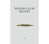Where Calm Begins
