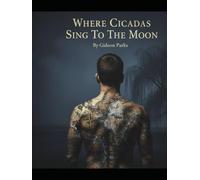 Where Cicadas Sing To The Moon