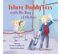 Where Daddy Goes with His Bag of Clothes