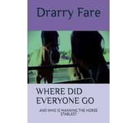 WHERE DID EVERYONE GO: AND WHO IS MANNING THE HORSE STABLES?: 2