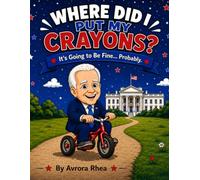 Where Did I Put My Crayons?: It's Going to Be Fine... Probably.