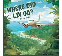 Where Did Liv Go?: Costa Rica