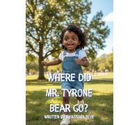 Where Did Mr. Tyrone Bear Go?
