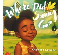 Where Did Sunny Go?: A Children's Friendship Journey