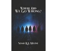 Where Did We Go Wrong?