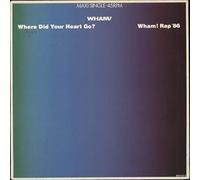Where did your heart go?/Wham! Rap '86 / Vinyl Maxi Single [Vinyl 12'']