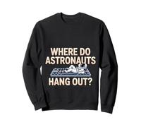 Where Do Astronauts Hang out Space Joke Galaxy - Felpa