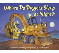 Where Do Diggers Sleep at Night?