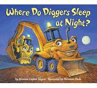 Where Do Diggers Sleep at Night?