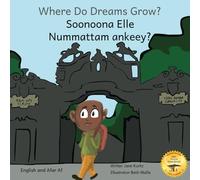Where Do Dreams Grow?: How To Become Anything You Want To Be In Afar Af And English