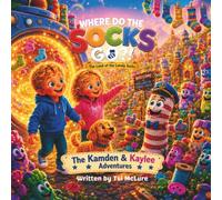 WHERE DO THE SOCKS GO?!: The Land of the Lonely Socks