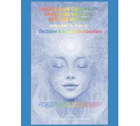 Where do we come from? Where are we going? Why are we here? Volume 5 Part 3: The Children in the Labyrinth of Uncertainty