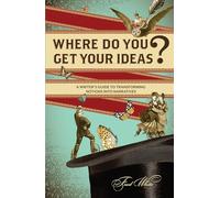 Fred White Where Do You Get Your Ideas? (Tascabile)