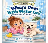 Where Does Bath Water Go? A Very Important Investigation