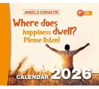 «Where does happiness dwell? Please listen!». Calendar 2026