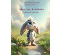 Where Easter Joy is Hidden: Bea and the Sugar Trails