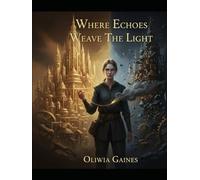 Where Echoes Weave The Light