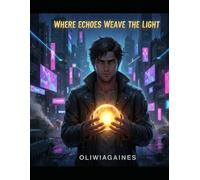 Where Echoes Weave The Light