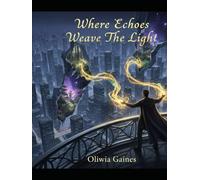 Where Echoes Weave The Light II