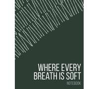 Where Every Breath Is Soft - Grid Notebook