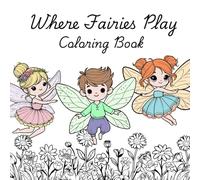 Where Fairies Play Coloring Book