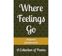 Where Feelings Go: A Collection of Poems