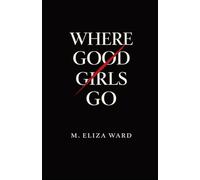 Where Good Girls Go