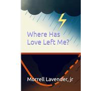 Where Has Love Left Me?