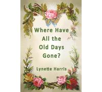 Where Have All the Old Days Gone?