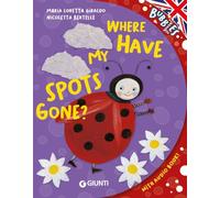 Where have my spots gone? Ediz. a colori. Con audiolibro