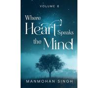 Where Heart Speaks the Mind: Volume 8