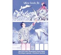Where Hearts Fly: 100-Page Full-Color Journal (Hardcover): 16 Unique Layouts for Love, Dreams & Joyful Writing