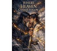 Where Heaven Cannot Follow