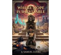 Where Hope Is Inevitable