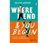 Where I end and you begin. Ediz. italiana