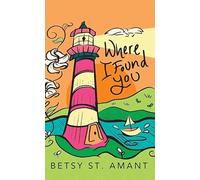 Where I Found You: Magnolia Bay