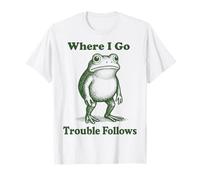 Where I Go Trouble Follows Coppia Maglietta