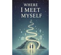 Where I Meet Myself: Daily Pages for Reflection, Healing, and Awareness