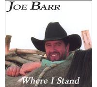 Where I Stand by Barr, Joe (2005-02-08)