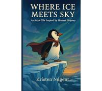 Where Ice Meets Sky: An Arctic Tale Inspired by Homer's Odyssey