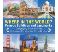 Where in the World? Famous Buildings and Landmarks Then and Now - Ge (Tascabile)