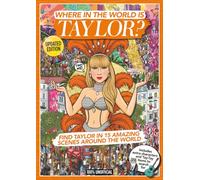 Where in the World is Taylor? NEW AND UPDATED Ultimate Swiftie Search & Find Activity Magazine: | 15 Global Scenes & Hidden Eras Tour Easter Eggs | Unofficial Puzzle Book for Fans