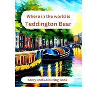 Where in the world is Teddington: Teddington Continues his travels to the most colourful destinations