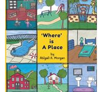 'Where' Is A Place: Book 3 in the 'Wh' Learning Series